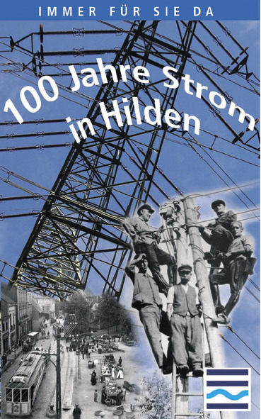 Titelbild der Chronik, die ich zum Jubiläum der Stadtwerke Hilden 2007 recherchiert, geschrieben und auch gestaltet habe.